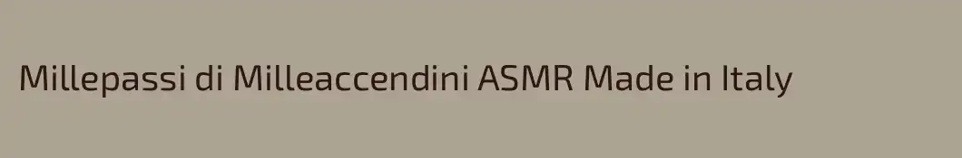 Millepassi di Milleaccendini ASMR Made in Italy